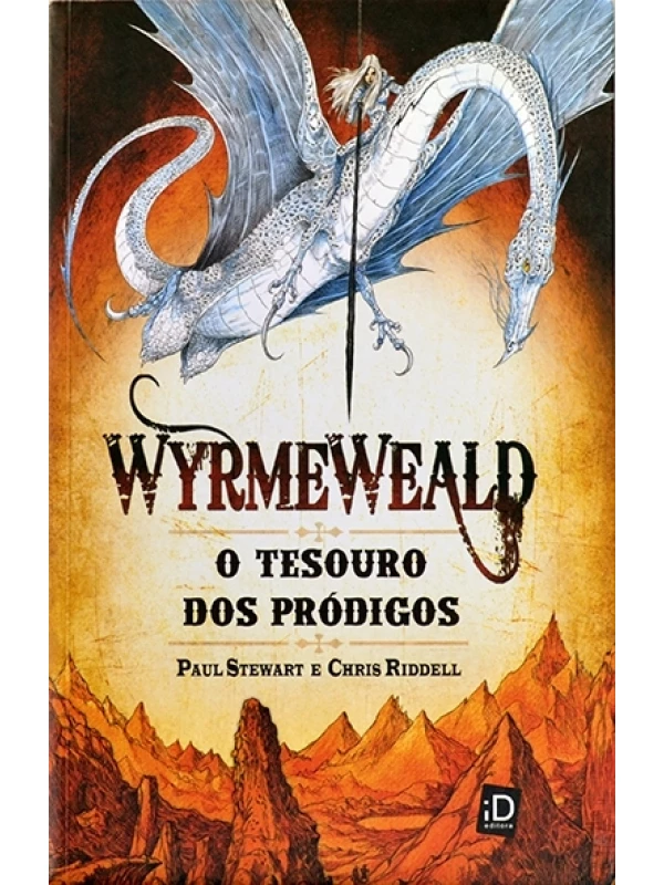 Wyrmeweald - O Tesouro dos pródigos - Paul Stewart e Chris Riddell