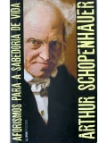 Aforismos para a sabedoria de vida - Arthur Schopenhauer