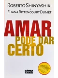 Amar pode dar certo - Roberto Shinyashiki e Eliana Dumêt