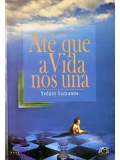 Até que a vida nos una - Sydney Santanna