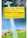 O disco I - A viagem - João Carlos Marinho