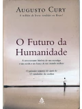 O futuro da humanidade - Augusto Cury