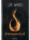 Inesquecível - J.R. Ward