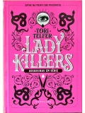 Lady Killers - Assassinas em série - Tori Telfer