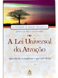 A Lei universal da atração Aprenda a conquistar o que você deseja  - Esther & Jerry Hicks