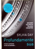 Profundamente sua Segundo volume da trilogia Crossfire - Sylvia Day