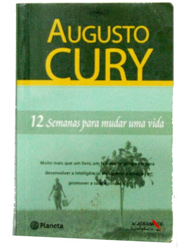 12 Semanas para mudar uma vida - Augusto Cury