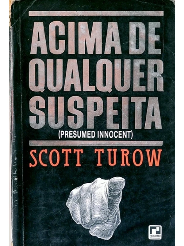 Acima de qualquer suspeita - Scott Turow