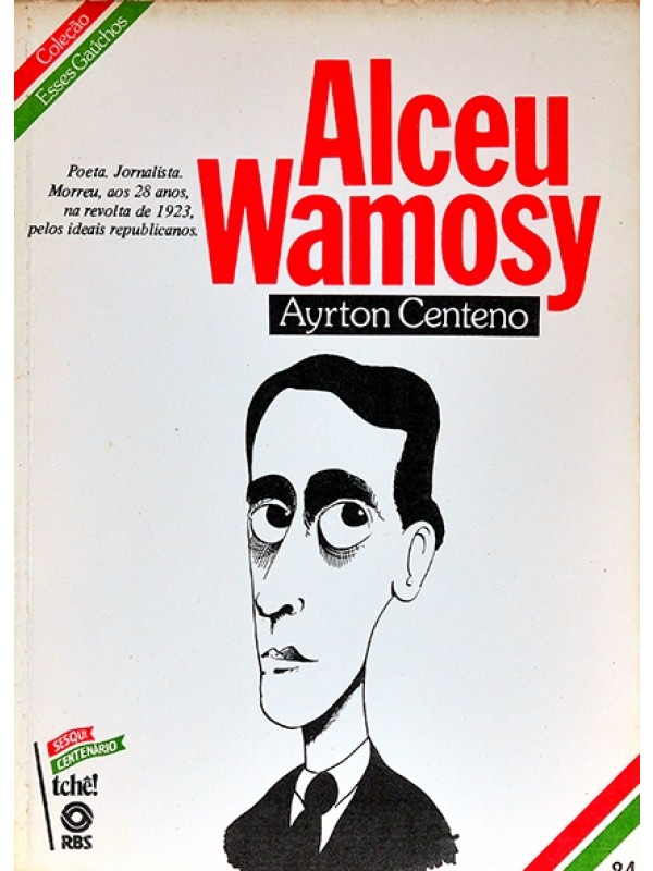 Alceu Wamosy - Ayrton Centeno - Coleção Esses gaúchos Nº 24