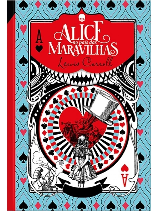Alice no País das Maravilhas - Lewis Carrol