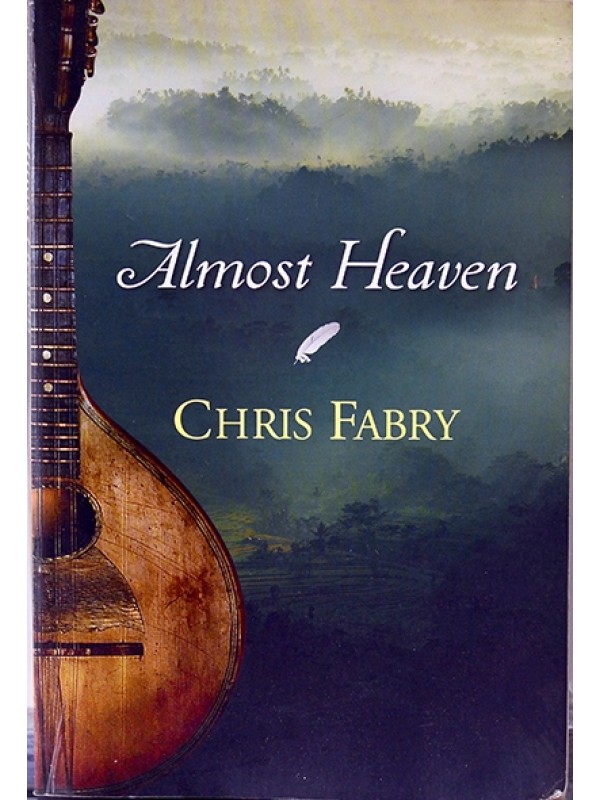 Almost Heaven - Chris Fabry
