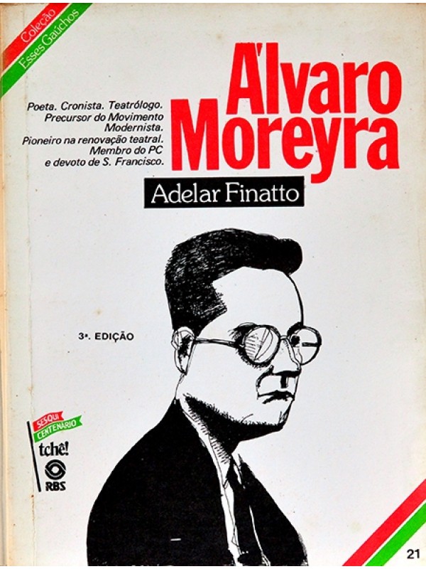 Álvaro Moreyra - Adelar Finatto - Coleção Esses gaúchos Nº 21
