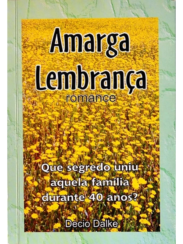 Amarga lembrança - Decio Dalke