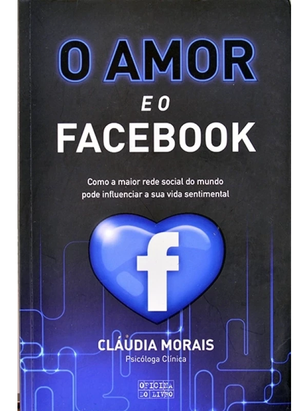 O Amor e o facebook - Cláudia Morais