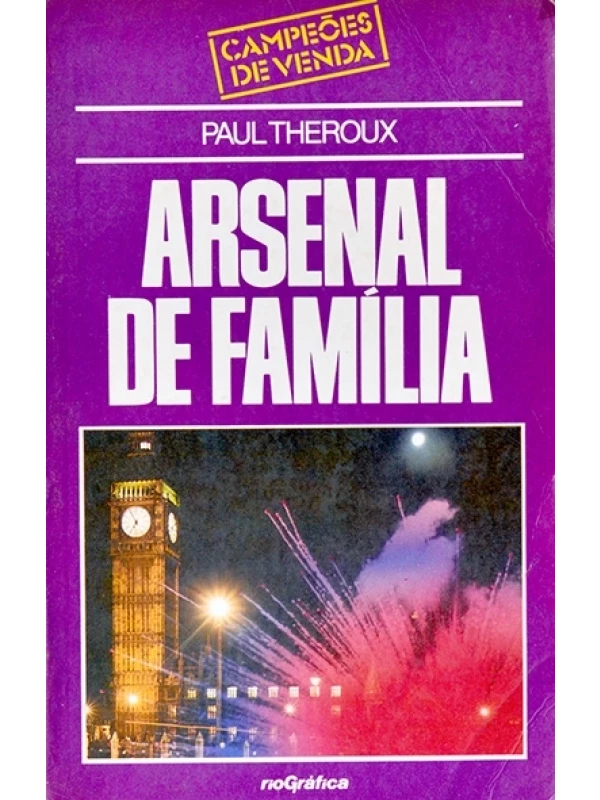 Arsenal de família - Paul Theroux