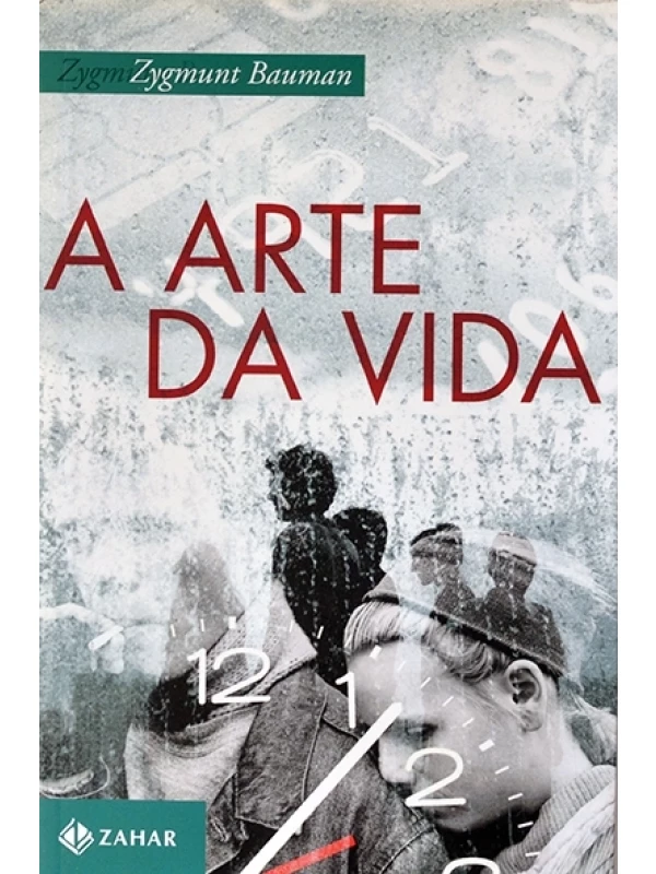 A Arte da vida - Zygmunt Bauman