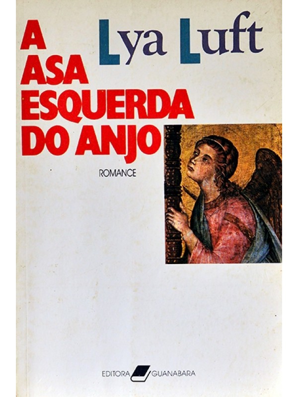 A Asa esquerda do anjo - Lya Luft
