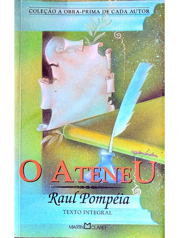 O Ateneu - Raul Pompéia