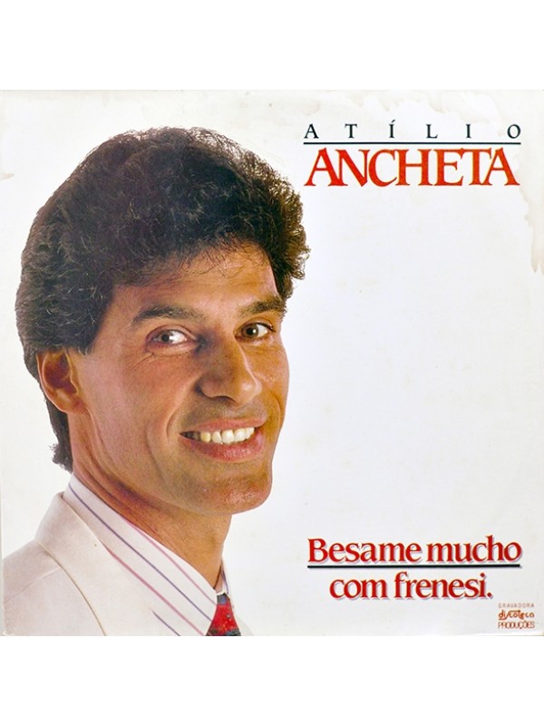 LP Atílio Ancheta - Besame mucho com frenesi