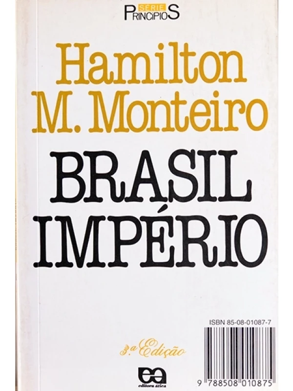 Brasil Império - Hamilton M.Monteiro