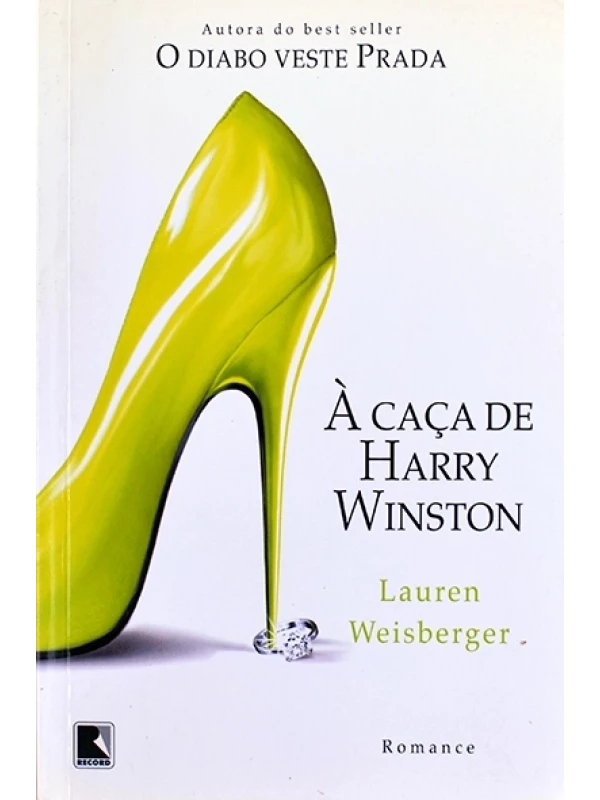 À caça de Harry Winston - Lauren Weisberger