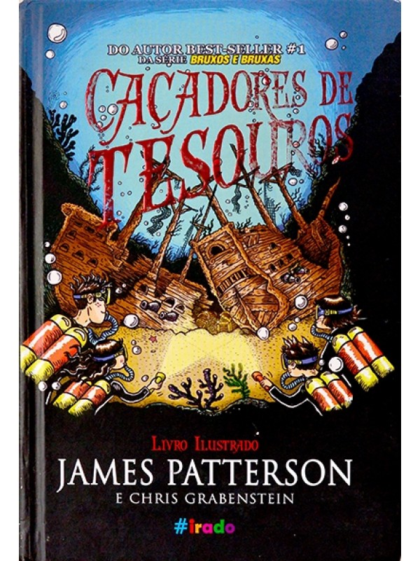 Caçadores de tesouros - James Patterson e Chris Grabenstein