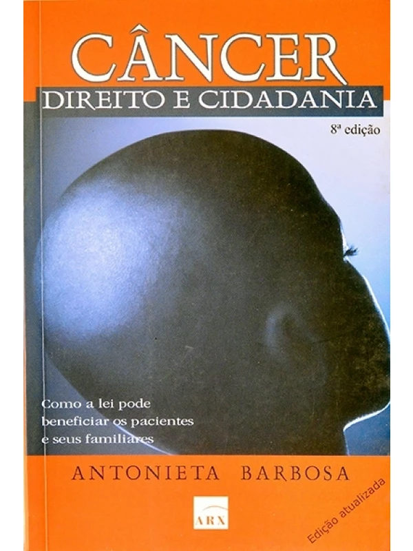 Câncer - Direito e cidadania - Antonieta Barbosa