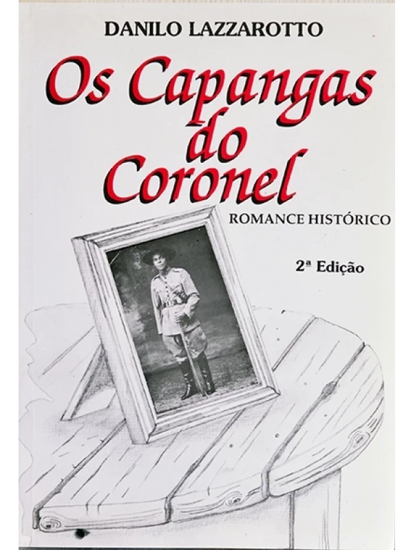 Os Capangas do Coronel - Danilo Lazzarotto