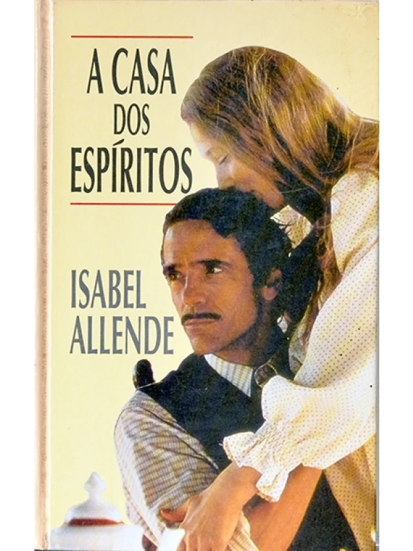 A Casa dos espíritos - Isabel Allende