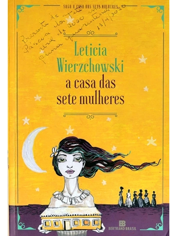 A casa das sete mulheres - Leticia Wierzchowski