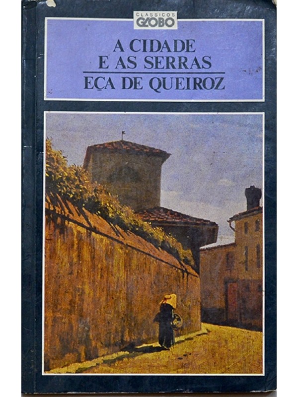 A Cidade e as Serras - Eça de Queiroz