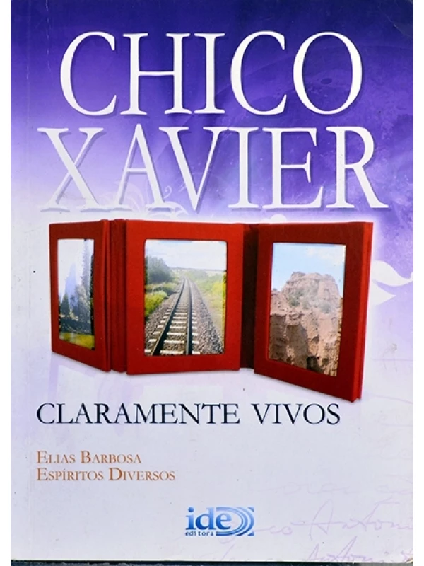 Claramente vivos - Chico Xavier