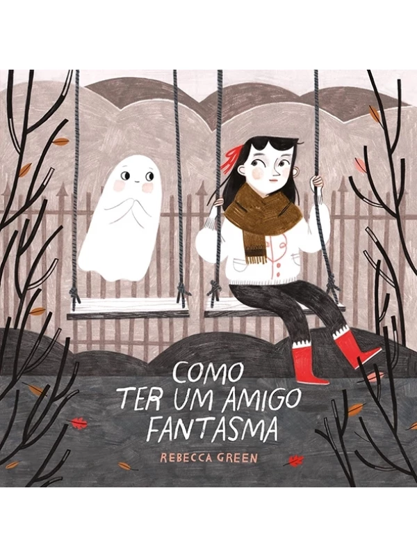 Como ter um amigo fantasma - Rebecca Green
