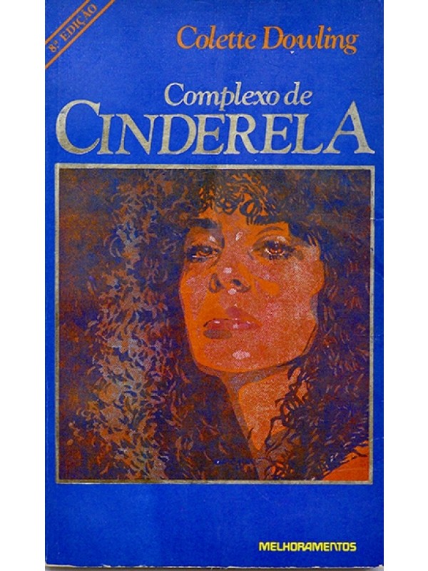 Complexo de Cinderela - Colette Dowling