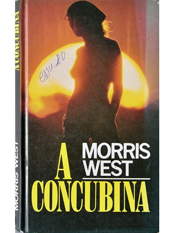 A Concubina - Morris West