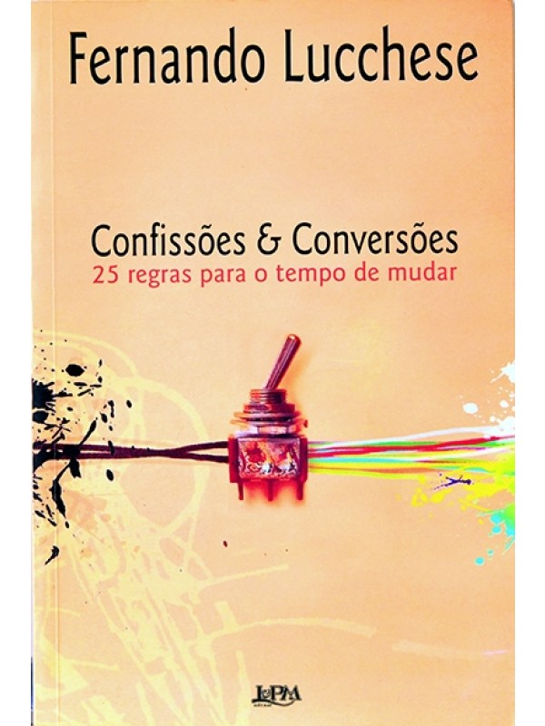 Confissões e conversões - Fernando Lucchese