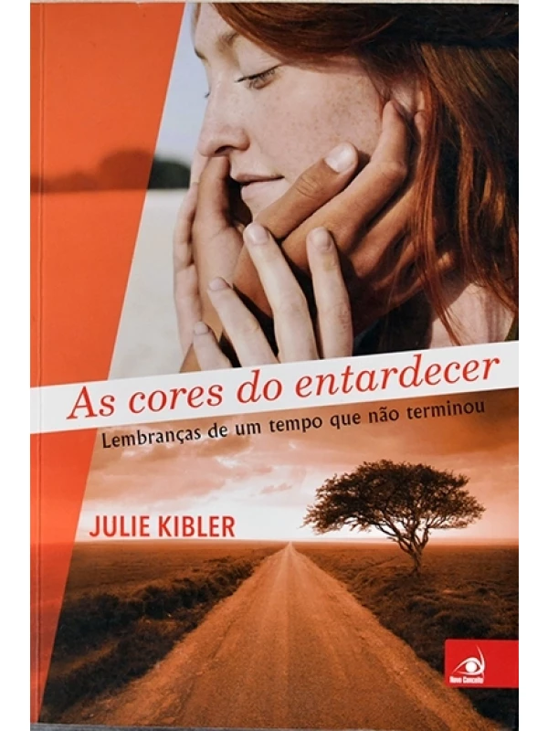 As cores do entardecer - Julie Kibler