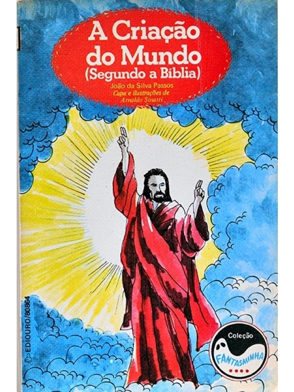 A Criação do mundo(segundo a Bíblia) - João da silva Passos