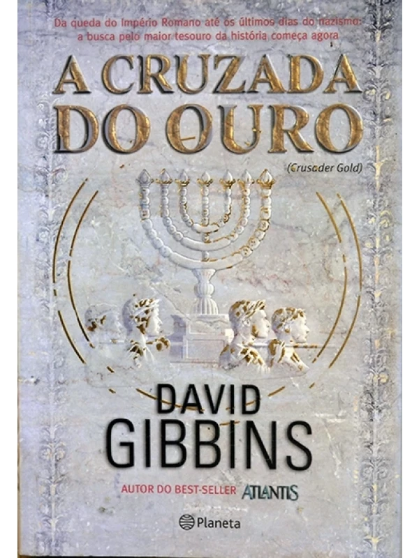 A Cruzada do ouro - David Gibbins