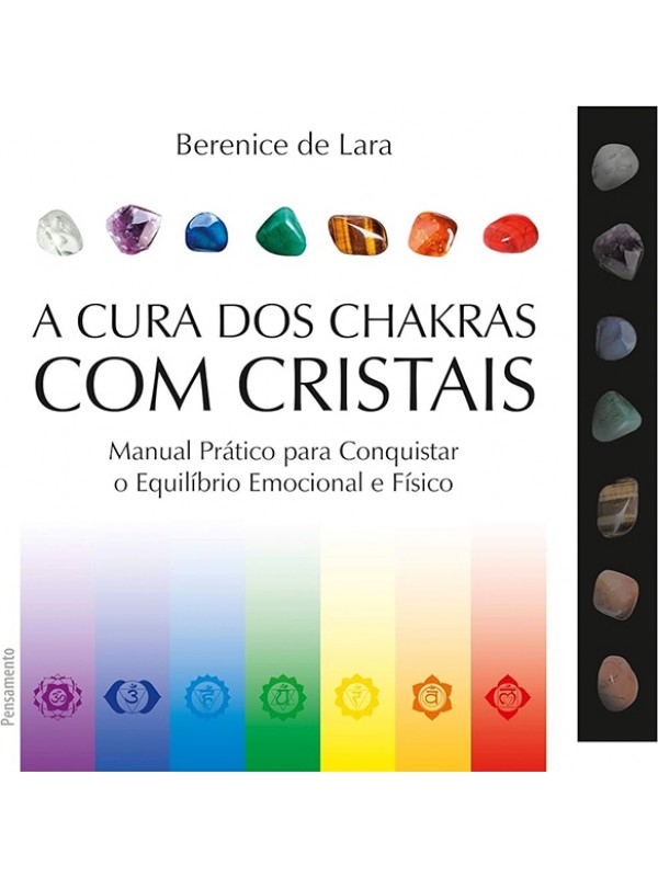 A cura dos Chakras com cristais - Berenice de Lara
