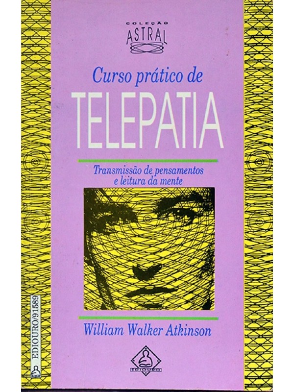 Curso prático de telepatia - Willian Atkinson