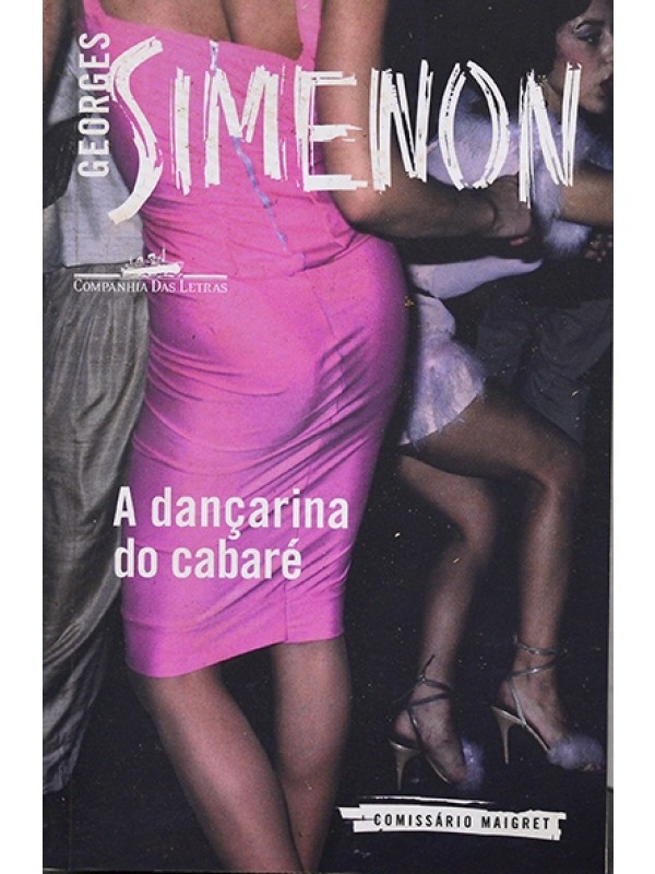 A Dançarina do cabaré - Georges Simenon