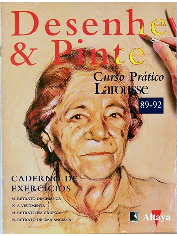 Desenhe e pinte - Curso prático Larousse - Caderno de exercícios 89 - 92
