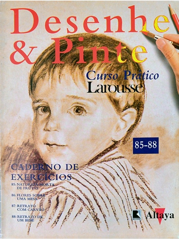Desenhe e pinte - Curso prático Larousse - Caderno de exercícios 85 - 88