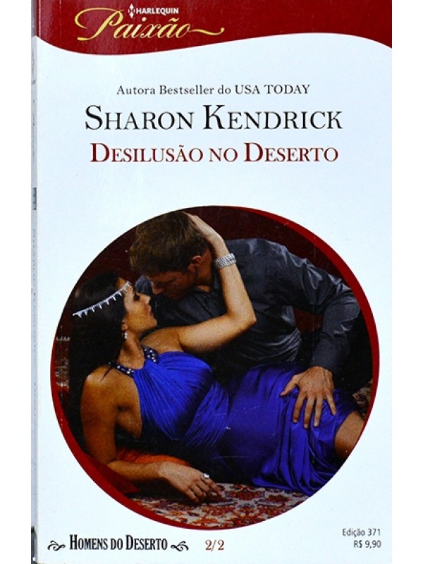 Série Paixão - Desilusão no deserto - Sharon Kendrick
