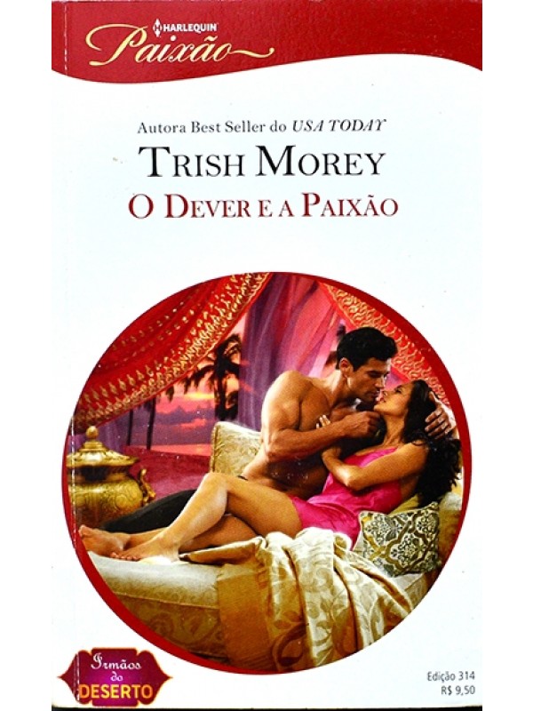 Série Paixão - O Dever e a paixão - Trish Morey