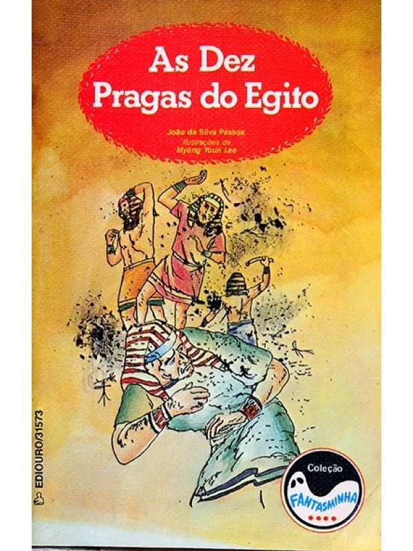 As Dez pragas do Egito -  José da Silva Passos