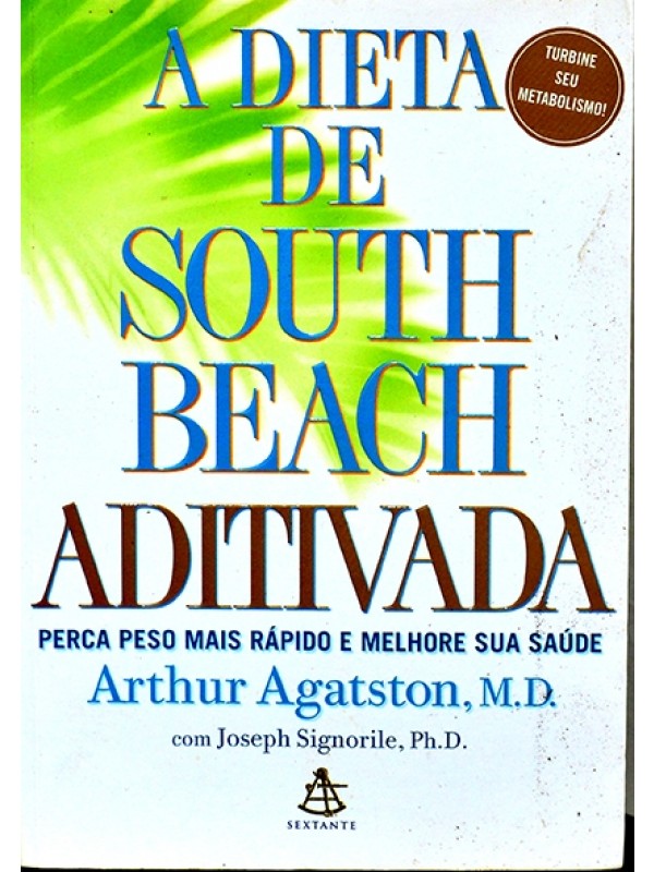 A Dieta de south Beach aditivada - Arthur Agatston