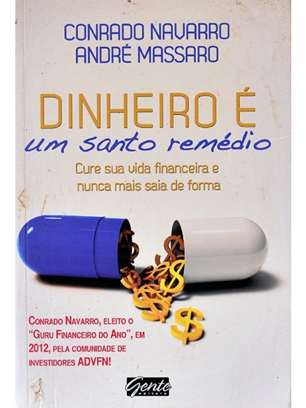 Dinheiro é um santo remédio - Conrado Navarro e André Massaro