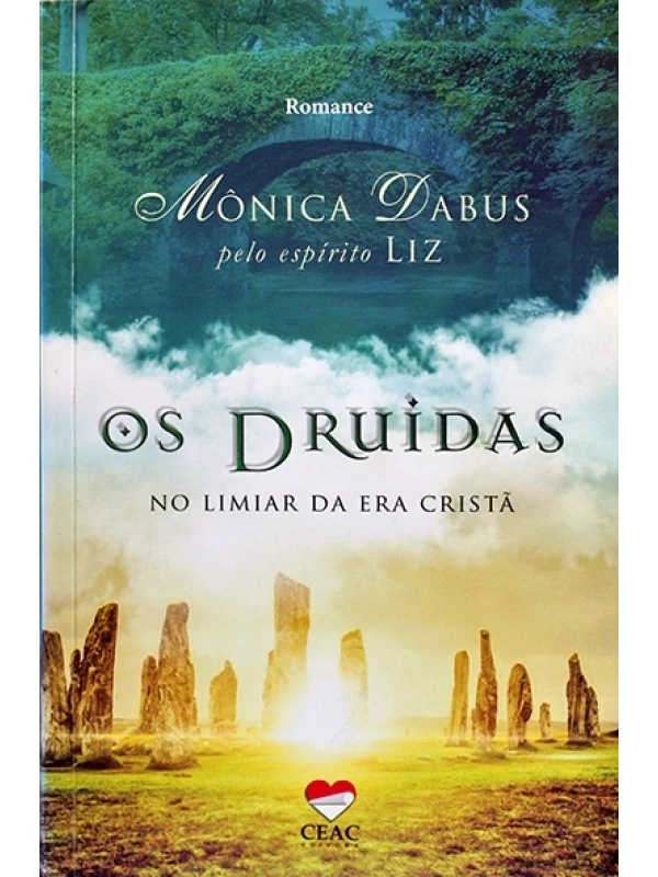 Os Druidas - No Limiar da era cristã - Mônica Dabus